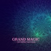Grand Magic - Still Need Evening