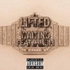 Lifted、HU9H《Waiting (feat. HU9H)(Explicit)》[MP3/LRC]