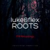 LUKE&FLEX - ROOTS