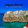 Ultimate Jazz Set - Polignano a Mare Cafe