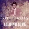 errol dunkley《Talking Love》[MP3/LRC]