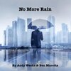 Andy Weeks、Ben Marotta - No More Rain