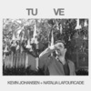 Kevin Johansen、Natalia LaFourcade - Tú Ve