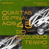 Saskia - Quartas de Final aos 45 do Segundo Tempo