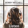 Bobby Mitchell - Listen (1995 Demo)