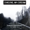 Euphoe、Deepseeded、Golden Black - Chasing My Dream (feat. Deepseeded & Golden Black)