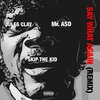 Skip The Kid、Jules Clay、Mr. ASD - Say What Again (feat. Jules Clay & Mr. ASD|Remix|Explicit)