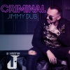 Jimmy Dub《Criminal》[MP3/LRC]