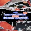 A1 x J1、Mae Muller - Night Away (Dance)(Jax Jones Remix)