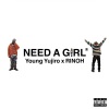 Young Yujiro、Rinoh - Need A Girl (Explicit)