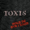 Toxis - Hold De dyr i snor (DJ FMD remix)