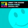 Jimmy The Sound - Bass Face