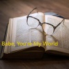 Clara Brown《Babe, You're My World》[MP3/LRC]