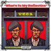 Vega《What's In My Reflection (Explicit)》[MP3/LRC]