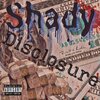 SHADY - Disclosure (Explicit)