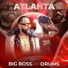 DRUMS Prod.、Big Boss - Atlanta (Explicit)