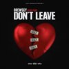 Drewscy、Pjay - Don't Leave (feat. Pjay)(Explicit)