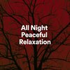 Healing Music Academy - All Night Peaceful Relaxation, Pt. 1