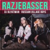 DJ Blyatman、Russian Village Boys - Razjebasser