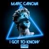 Marc Canova《I Got to Know》[MP3/LRC]