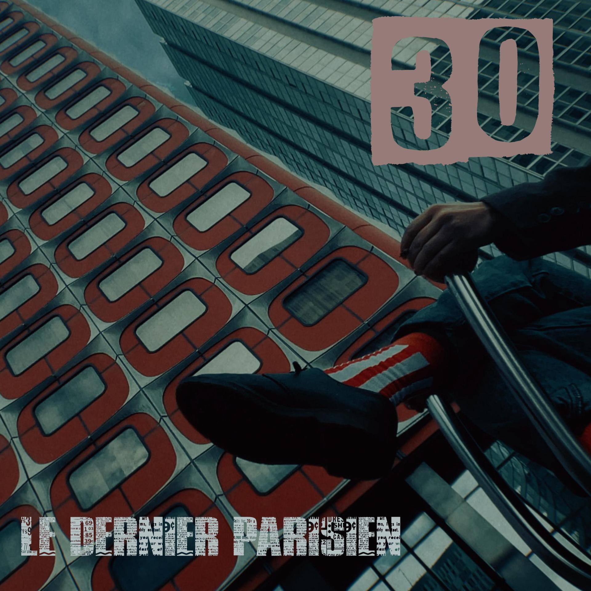Le Dernier Parisien - 30 (Explicit)