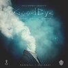 B-Down、Grizzy、cypher - Goodbye (Explicit)