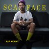 RIP Kenny - Scareface