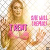 T Rent - She Will (Remix|Explicit)