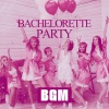 Friday Night Music Zone、Bachelorette Party Music Zone - Paradise