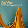 Kaakyire A90、Dikoo、GuyMuda、SKIPPER ZANTA、Teaspoon、OMEGA A-TOWN - Feel Free (feat. OMEGA A-TOWN Dikoo KAAKYIRE A90 SKIPPER ZANTA & GuyMuda)