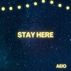 AEIO - Stay Here (Explicit)