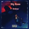 Big Boss、Taze - Brabus (feat. Taze)(Explicit)