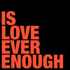 Coloray - Is Love Ever Enough (Main Mix)
