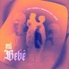 Jay More、Cesar AC、Xriz - Mi Bebé