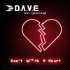 D.A.V.E.、Lyane Leigh - Don´t Break a Heart (Radio Edit)