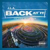 J.L.A. - Back At It (Explicit)