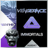 Vengeance - Immortals