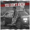 Maddy - YOU DON'T KNOW (ILZAAM)(Explicit)
