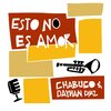 Chabuco、Dayhan Díaz - Esto No Es Amor