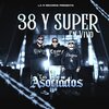 los Asociados - 38 y Súper (En Vivo)