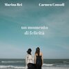 Marina Rei、carmen consoli - Un momento di felicità