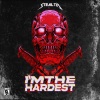 Stealth - I'M THE HARDEST