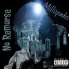 MilliSpades - No Remorse (Explicit)
