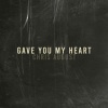 Chris August - Gave You My Heart
