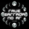 DJ Holanda - RAVE SARRADA NO AR