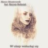 Marco Monteverde、Marysia Stefaniak - W ciszy wsłuchaj się (feat. Marysia Stefaniak)(RemasteredSingleVersion)