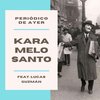 Karamelo Santo、Lucas Guzmán - Periódico De Ayer (Radio Edit)
