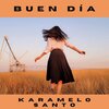 Karamelo Santo - Buen Día