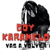 Goy Karamelo、Karamelo Santo - Vas A Volver (Radio Edit)