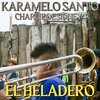 Karamelo Santo、Charlie Desidney - El Heladero